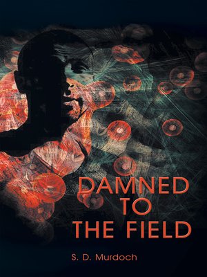 cover image of Damned to the Field